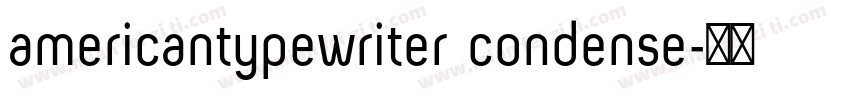 americantypewriter condense字体转换